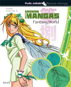 Dessine les mangas. Fantasy world
