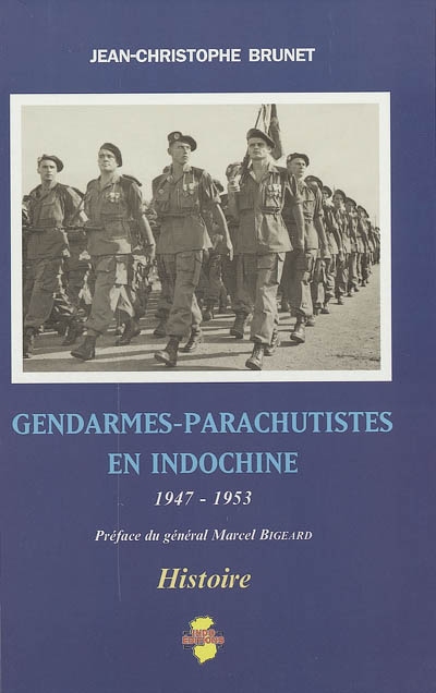 Gendarmes-parachutistes en Indochine : 1947-1953