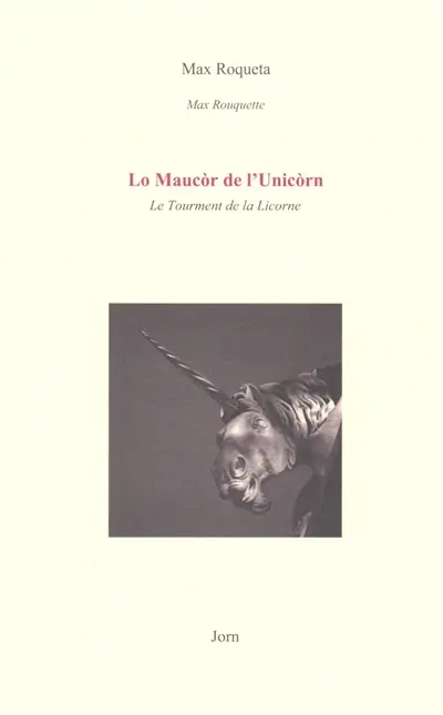 Lo Maucor de l'unicorn. Le tourment de la licorne
