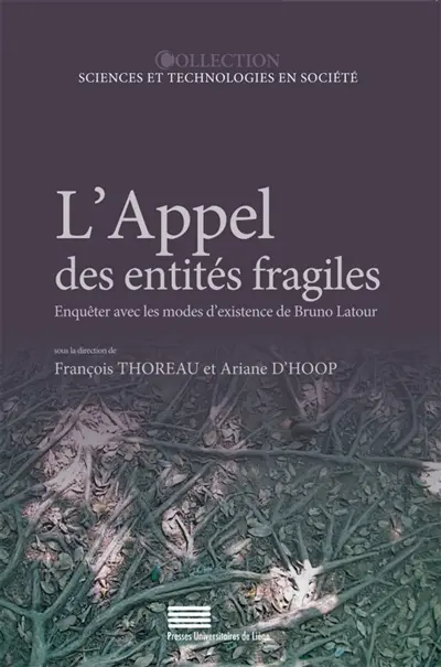 L'appel des entités fragiles : enquêter avec les modes d'existence de Bruno Latour