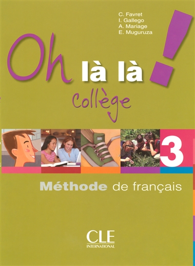 Oh là là collège : méthode de français. Vol. 3
