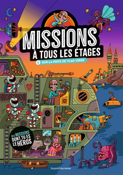 Missions à tous les étages....