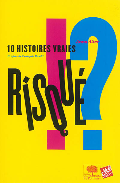 Risqué !? : 10 histoires vraies