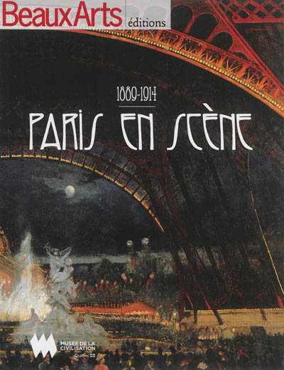 Paris en scène : 1889-1914
