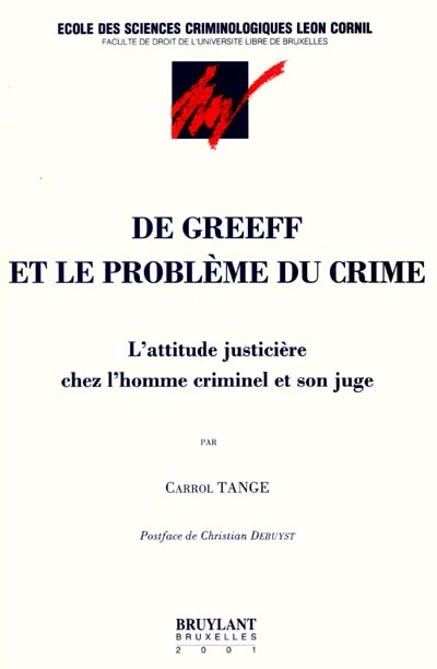 De Greef et le problème du crime : l'attitude justicière chez l'homme criminel et son juge