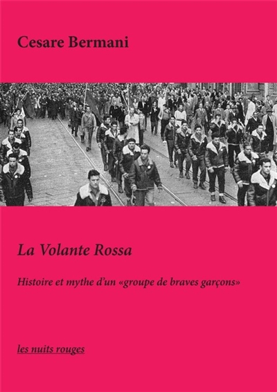 La Volante rossa : histoire et mythe d'un groupe de braves garçons