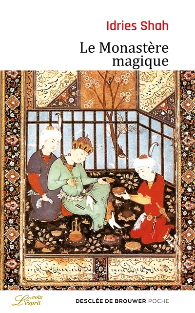 Le monastère magique : philosophie pratique et analogique du Moyen-Orient et d'Asie centrale