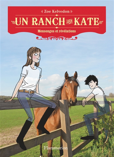 Un ranch pour Kate. Vol. 4. Mensonges et révélations