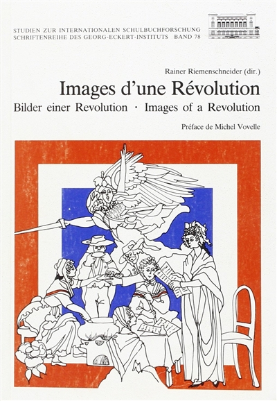 Images d'une Révolution. Bilder einer Revolution. Images of a Revolution : la Révolution française dans les manuels scolaires d'histoire du monde