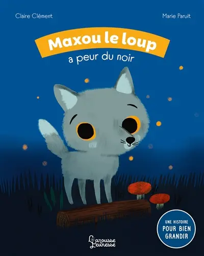 Maxou le loup a peur du noir