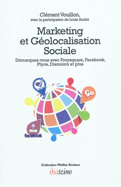 Marketing & géolocalisation sociale : démarquez-vous avec Foursquare, Facebook, Plyce, Dismoioù et plus