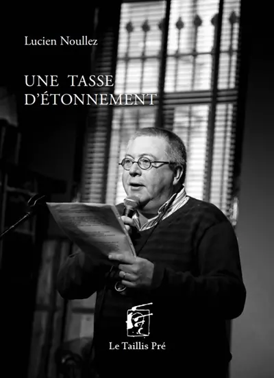 Une tasse d'étonnement : anthologie