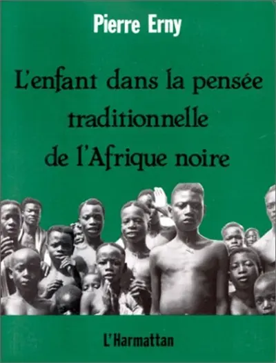L'Enfant dans la pensée traditionnelle de l'Afrique noire