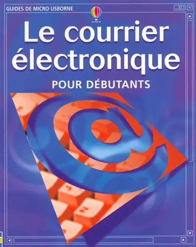 Le courrier électronique pour débutants