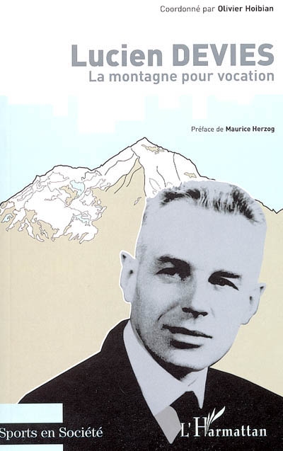 Lucien Devies : la montagne pour vocation