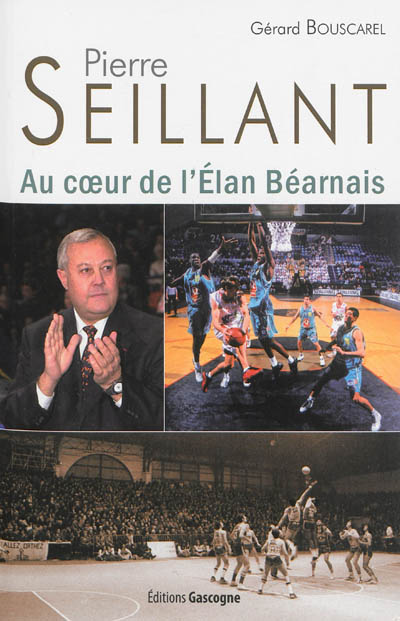 Pierre Seillant : au coeur de l'Elan béarnais
