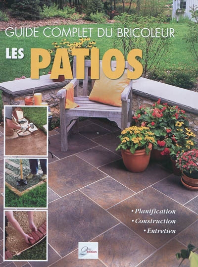 Les patios : planification, construction, entretien