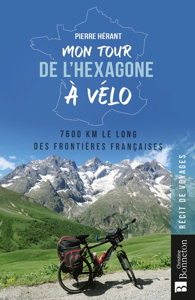 Mon tour de l'Hexagone à vélo : 7.600 km le long des frontières françaises