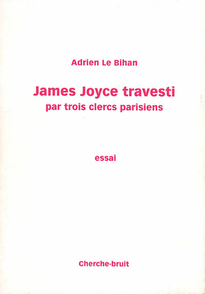 James Joyce travesti par trois clercs parisiens : essai