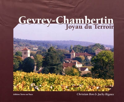 Gevrey-Chambertin, joyau du terroir