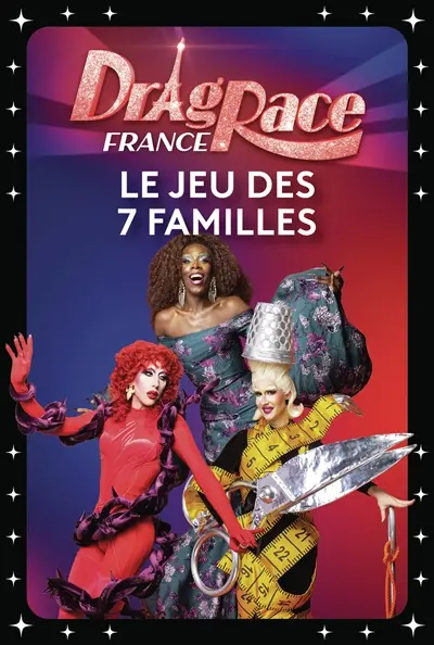 Drag Race France : le jeu des 7 familles