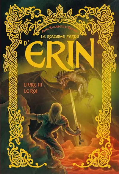 Le royaume perdu d'Erin. Vol. 3. Le roi