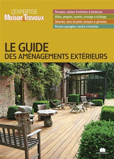Le guide des aménagements extérieurs