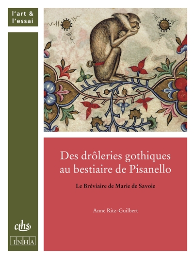 Des drôleries gothiques au bestiaire de Pisanello : le bréviaire de Marie de Savoie