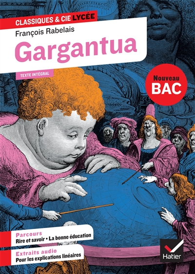 Gargantua (édition de 1542) : texte intégral suivi d'un dossier nouveau bac : bac 1re générale & techno