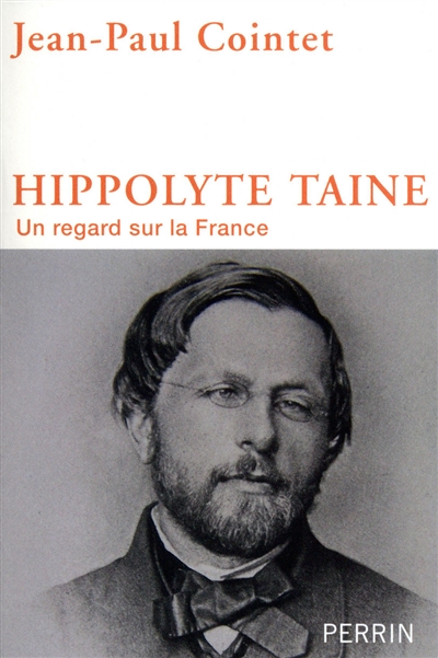 Hippolyte Taine : un regard sur la France