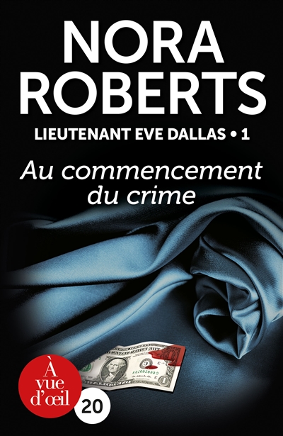 Lieutenant Eve Dallas. Vol. 1. Au commencement du crime