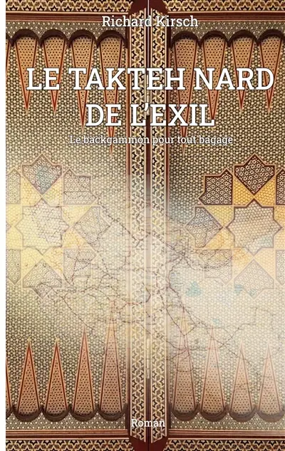 Le Takhteh Nard de l'exil : Le backgammon pour tout bagage