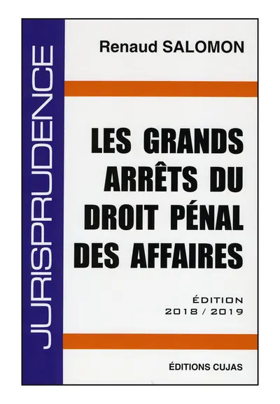 Les grands arrêts du droit pénal des affaires
