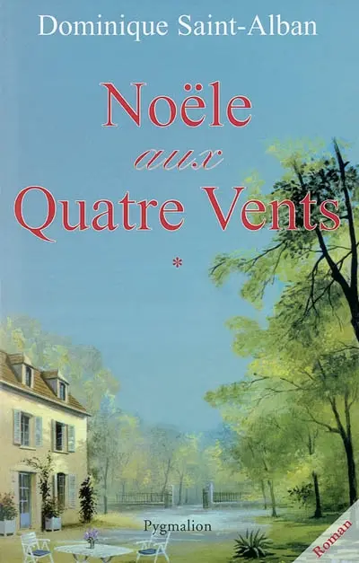 Noële aux Quatre-vents. Vol. 1