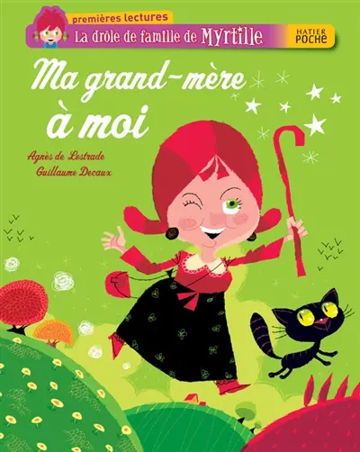 La drôle de famille de Myrtille. Ma grand-mère à moi