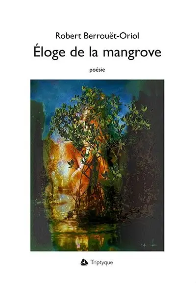 Eloge de la mangrove