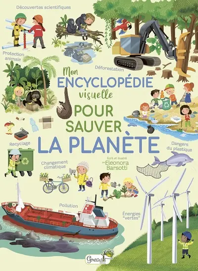 Mon encyclopédie visuelle pour sauver la planète