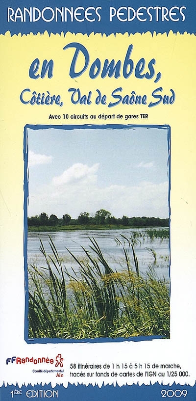 randonnées pédestres en dombes, côtière, val de saône sud : avec 10 circuits au départ de gares ter