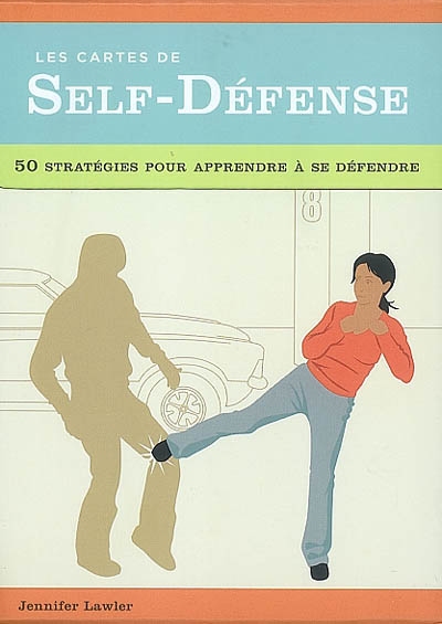 Les cartes de self-défense : 50 stratégies pour apprendre à se défendre