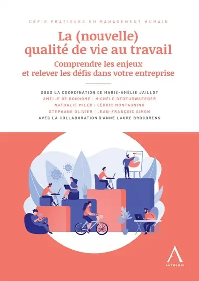 La (nouvelle) qualité de vie au travail : comprendre les enjeux et relever les défis dans votre entreprise