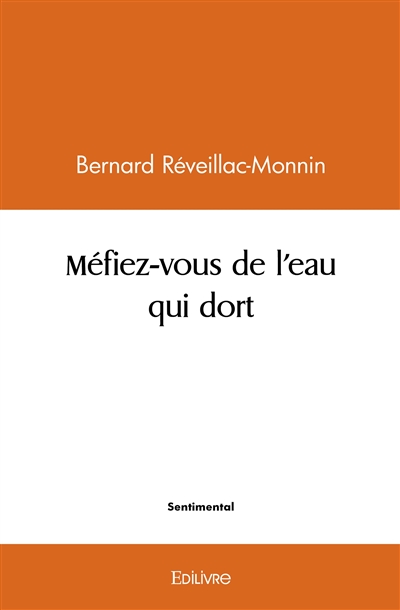 Méfiez vous de l'eau qui dort