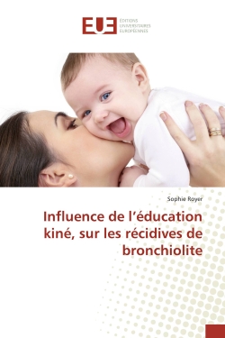 Influence de l'éducation kiné, sur les récidives de bronchiolite