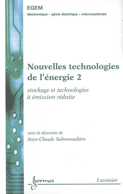 Nouvelles technologies de l'énergie. Vol. 2. Stockage et technologies à émission réduite