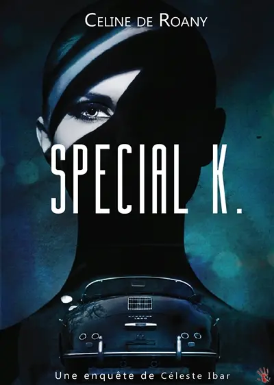 Special K : Une enquête de Céleste Ibar