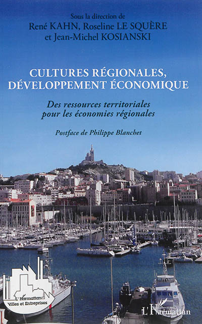Cultures régionales, développement économique : des ressources territoriales pour les économies régionales