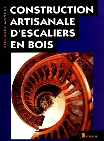 Construction artisanale d'escaliers en bois