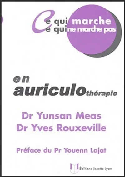 Ce qui marche, ce qui ne marche pas en auriculothérapie