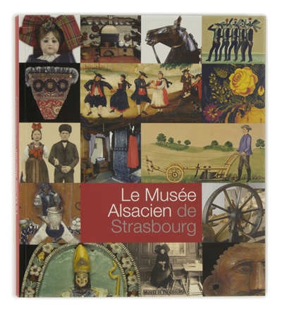 Le Musée alsacien de Strasbourg