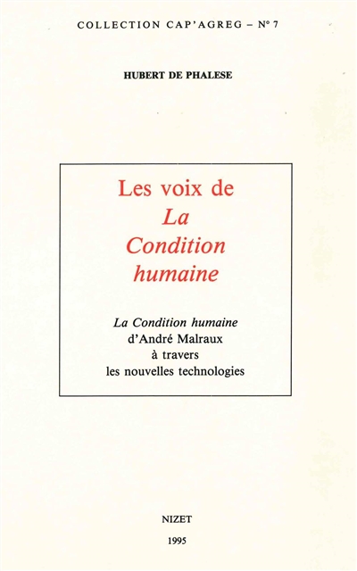 Les voix de La condition humaine : La condition humaine d'André Malraux à travers les nouvelles technologies