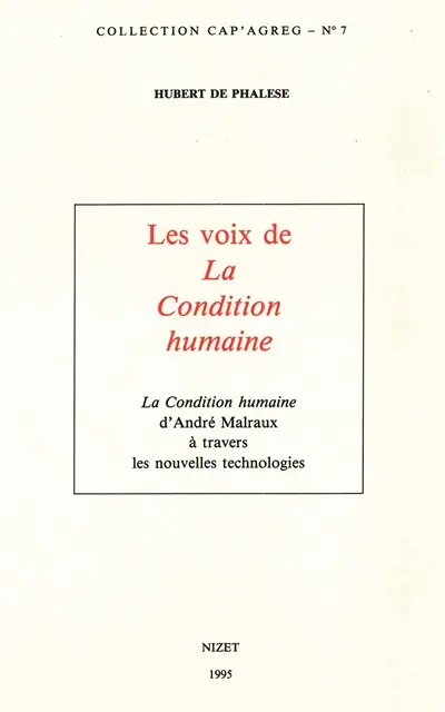 Les voix de La condition humaine : La condition humaine d'André Malraux à travers les nouvelles technologies